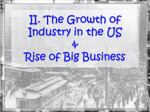 The Growth of Industry in the US & Rise of Big Business
