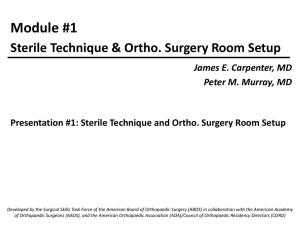 Sterile Technique & Ortho. Surgery Room Setup