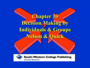 Chapter 10 Decision Making by Individuals & Groups Nelson & Quick
