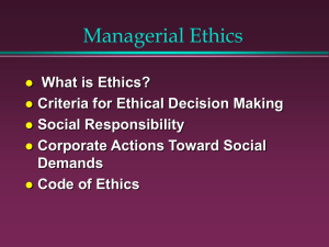 Chapter 5: Managerial Ethics & Corporate Social