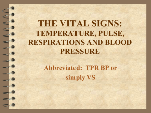 THE VITAL SIGNS: TEMPERATURE, PULSE, RESPIRATIONS AND