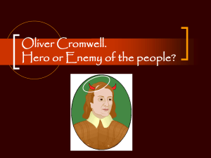 Oliver Cromwell: Hero or Enemy