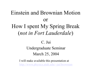 Einstein and Brownian motion.