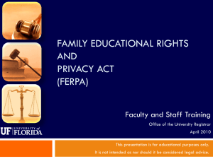 FERPA PowerPoint for Staff - UF Registrar
