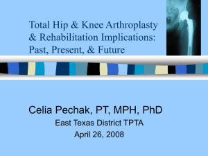 Total Hip Arthroplasty & Rehabilitation Implications : Past, Present