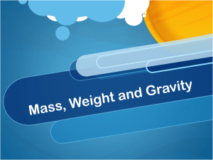 Mass, Weight and Gravity