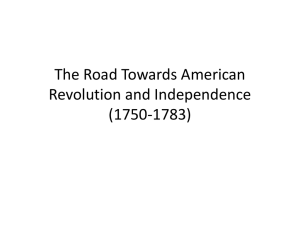 The Road Towards American Revolution and Independence (1750