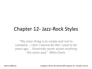 Chapter 12- Jazz-Rock Styles - McGraw Hill Higher Education