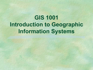 GIS 1001 Introduction to Geographic Information Systems