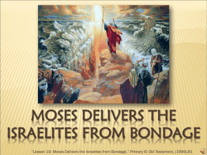 moses delivers the israelites from bondage