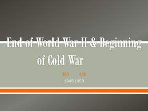 End of World War II & Beginning of Cold War