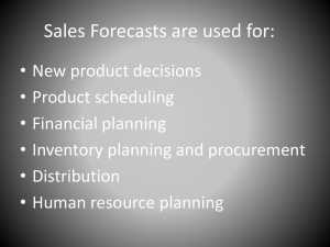 Sales Forecasts are used for: