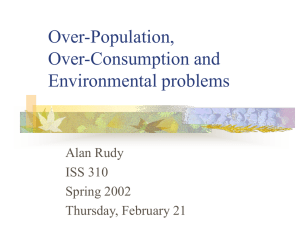 Over-Population, Over-Consumption and Environmental problems