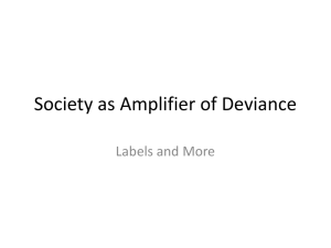 Society as Amplifier of Deviance