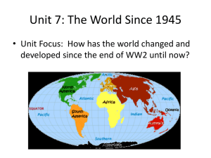 Unit 7: The World Since 1945 - Mr. Gay's Social Studies Classes