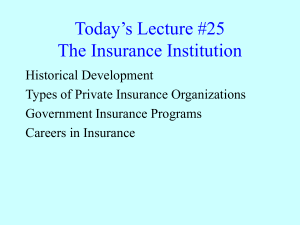 Today's Lecture #25 The Insurance Institution