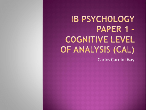 IB Psychology Paper 1 * Cognitive Level of Analysis (CAL)