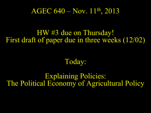 AGEC 640 * Explaining Policies: The Political Economy of