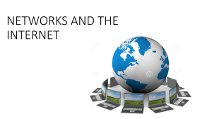 NETWORKS AND THE INTERNET