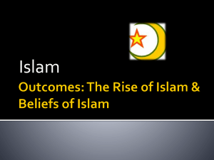 Outcomes: The Rise of Islam & Beliefs of Islam