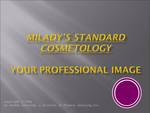 Milady's Standard Cosmetology YOUR PROFESSIONAL IMAGE