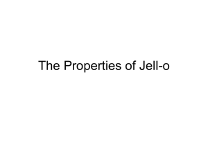 The Properties of Jell-o