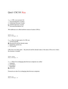 Quiz1 CSC101 Key 1. (p. 32) URL is an acronym for A. Universal