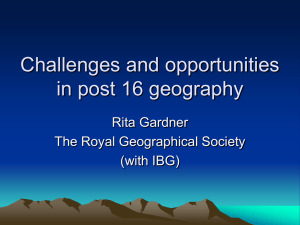 Challenges and opportunities in post 16 geography