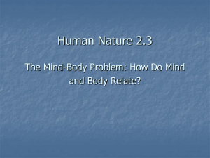 Human Nature 2.3 The Mind-Body Problem