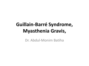 Guillain-Barré Syndrome, Myasthenia Gravis,The syndrome was