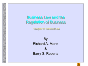 Business Law and the Regulation of Business Chapter 6: Criminal