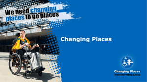 Changing Places presentation for advocates