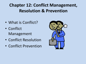 Chapter 12 Conflict: Management, Resolution & Prevention