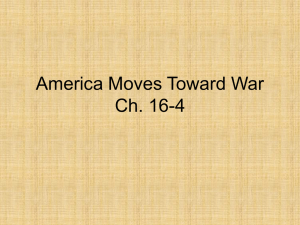 America Moves Toward War Ch. 16-4
