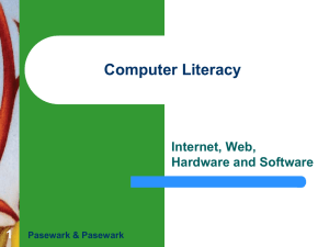 Computer Literacy - Hardware, Software, Internet and the WEb