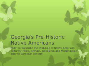 Georgia*s Pre-Historic Native Americans