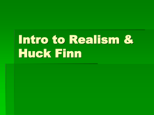 Intro to Realism & Huck Finn