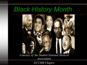 Black History Month Courtesy of the Student National Medical