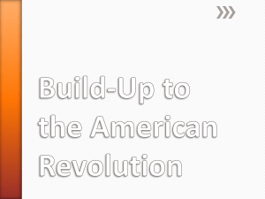 Build-Up to the American Revolution Pre