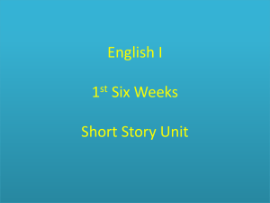 English I 1st Six Weeks Short Story Unit