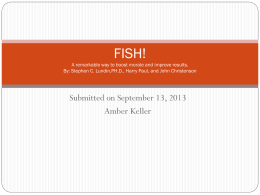 book report fish a remarkable way to boost morale and improve results Review of the book fish by shubs844926 in education and presentations & spreadsheets good to be great fish tales fish for life fish sticks of choosing your attitude in a way that everyone will understand & personalize o fish philosophy – learn to boost morale and improve operational results in. book report fish a remarkable way to boost morale and improve results Review of the book fish by shubs844926 in education and presentations & spreadsheets good to be great fish tales fish for life fish sticks of choosing your attitude in a way that everyone will understand & personalize o fish philosophy – learn to boost morale and improve operational results in.