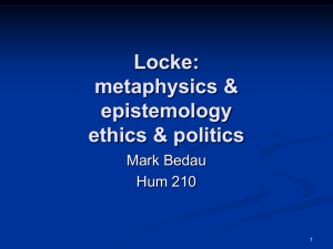 PowerPoint Presentation - Locke: metaphysics and ethics