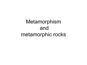 Metamorphism and metamorphic rocks