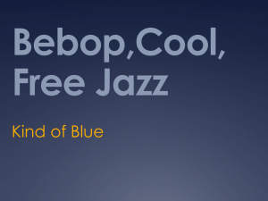 Bebop,Cool, Free Jazz