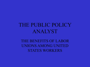 The Benefits of Labor Unions Among United States Workers