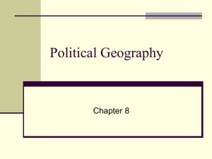 Ch. 8: Political Geography
