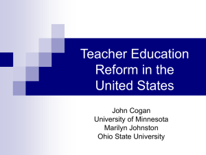 Teacher Education Reform in the United States John Cogan