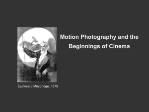 Motion Photography and the Beginnings of Cinema