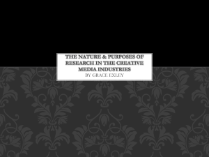 The nature & purposes of research in the creative media industries