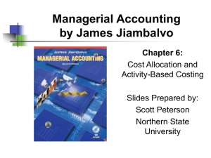 Chapter 6: Cost Allocation and Activity-Based Costing
